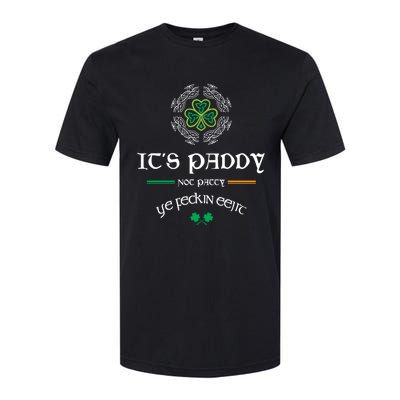 It's Paddy Not Patty Ye Feckin Eejit Cute Gift St Patricks Day Gift Funny Gift Softstyle CVC T-Shirt