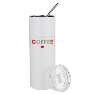 I Probably Need Coffee Funny Coffee Lover Stainless Steel Tumbler