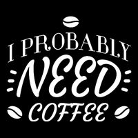 I Probably Need Coffee Toddler Sweatshirt