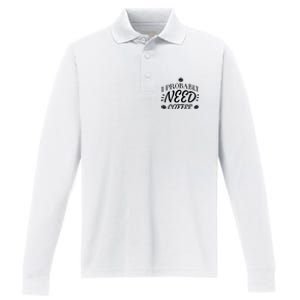 I Probably Need Coffee Performance Long Sleeve Polo