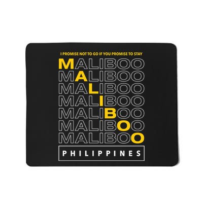I Promise Not To Go If You Promise To Stay Maliboo Mousepad