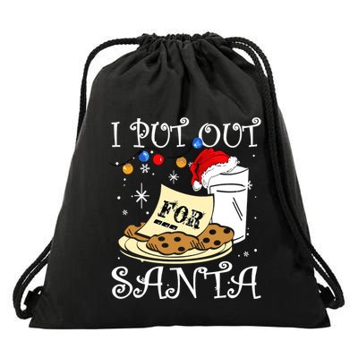 I Put Out For Santa Milk And Cookies Christmas Funny Sarcasm Drawstring Bag
