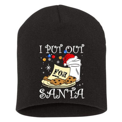 I Put Out For Santa Milk And Cookies Christmas Funny Sarcasm Short Acrylic Beanie