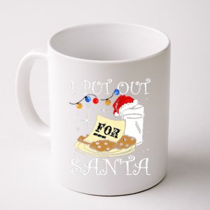 I Put Out For Santa Milk And Cookies Christmas Funny Sarcasm Coffee Mug