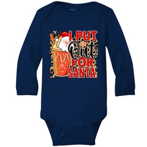 I Put Out For Santa Is Funny Christmas Is Holiday Party Gift Baby Long Sleeve Bodysuit