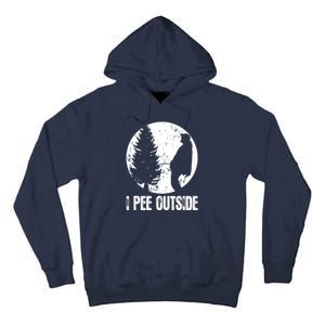 I Pee Outside Inappropriate Tall Hoodie