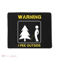 I Pee Outside T Camping Mousepad
