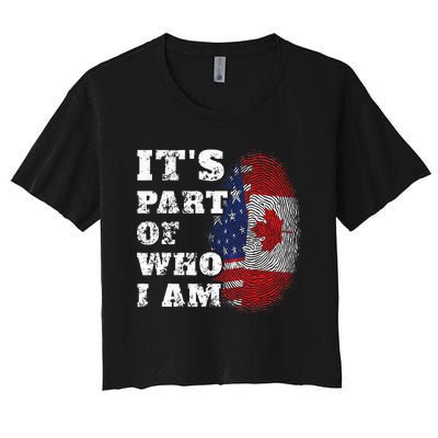 ItS Part Of Who I Am American And Canadian Mixed Heritage Women's Crop Top Tee