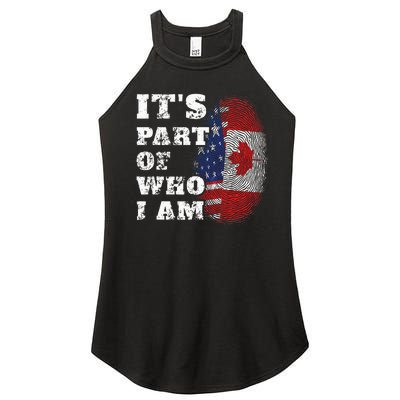 ItS Part Of Who I Am American And Canadian Mixed Heritage Women’s Perfect Tri Rocker Tank