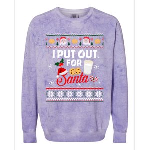 I Put Out For Santa Funny Christmas Cookies And Milk Ugly Funny Gift Colorblast Crewneck Sweatshirt