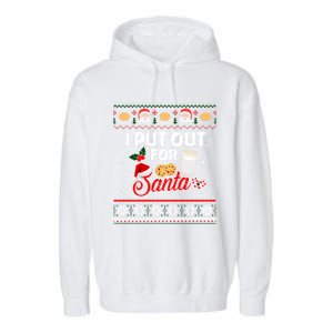 I Put Out For Santa Funny Christmas Cookies And Milk Ugly Funny Gift Garment-Dyed Fleece Hoodie