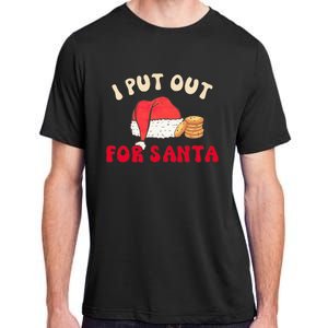 I Put Out For Santa Christmas Couple Adult ChromaSoft Performance T-Shirt