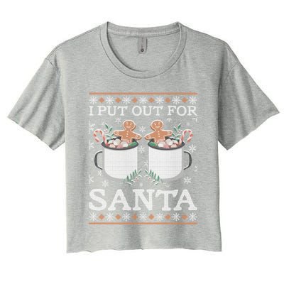 I Put Out For Santa Great Gift Women's Crop Top Tee