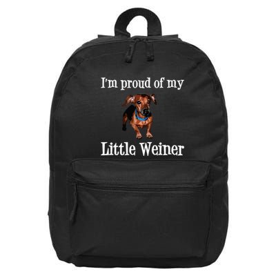 Im Proud Of My Little Weiner Funny Dachshund Dog Lover 16 in Basic Backpack