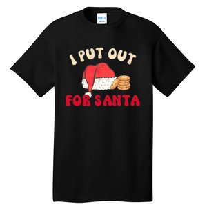 I Put Out For Santa Christmas Couple Tall T-Shirt