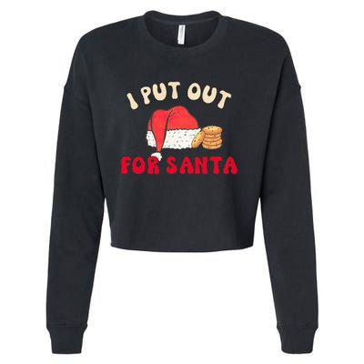 I Put Out For Santa Christmas Couple Cropped Pullover Crew