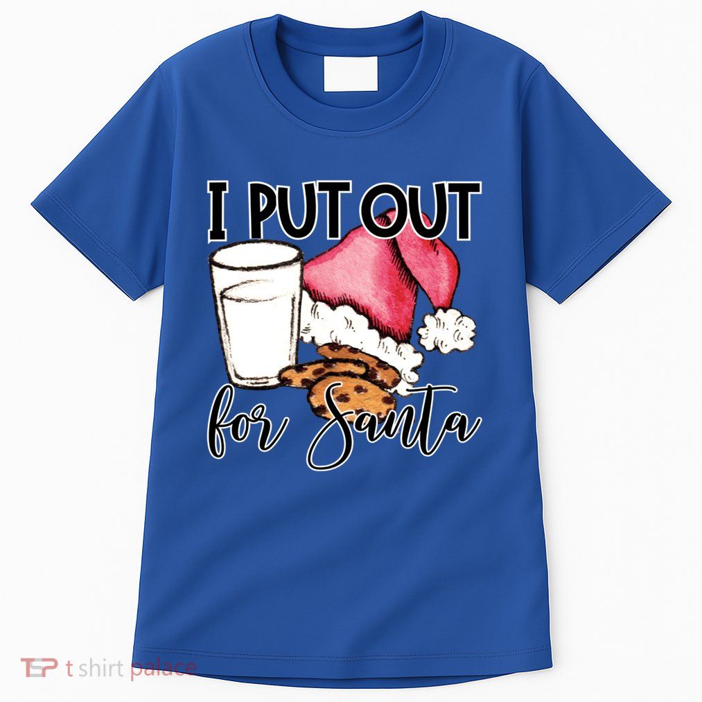 I Put Out For Santa Cookies And Milk Gift Tall T-Shirt