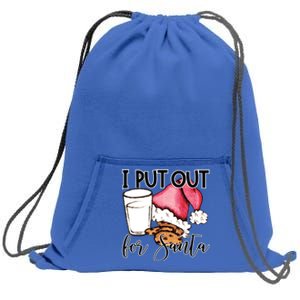 I Put Out For Santa Cookies And Milk Gift Sweatshirt Cinch Pack Bag