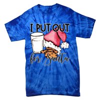 I Put Out For Santa Cookies And Milk Gift Tie-Dye T-Shirt