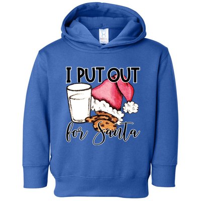 I Put Out For Santa Cookies And Milk Gift Toddler Hoodie