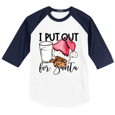 I Put Out For Santa Cookies And Milk Gift Baseball Sleeve Shirt