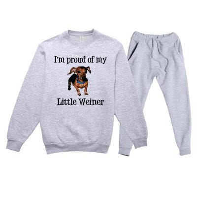 Im Proud Of My Little Weiner Funny Dog Lover Animal Lover Premium Crewneck Sweatsuit Set