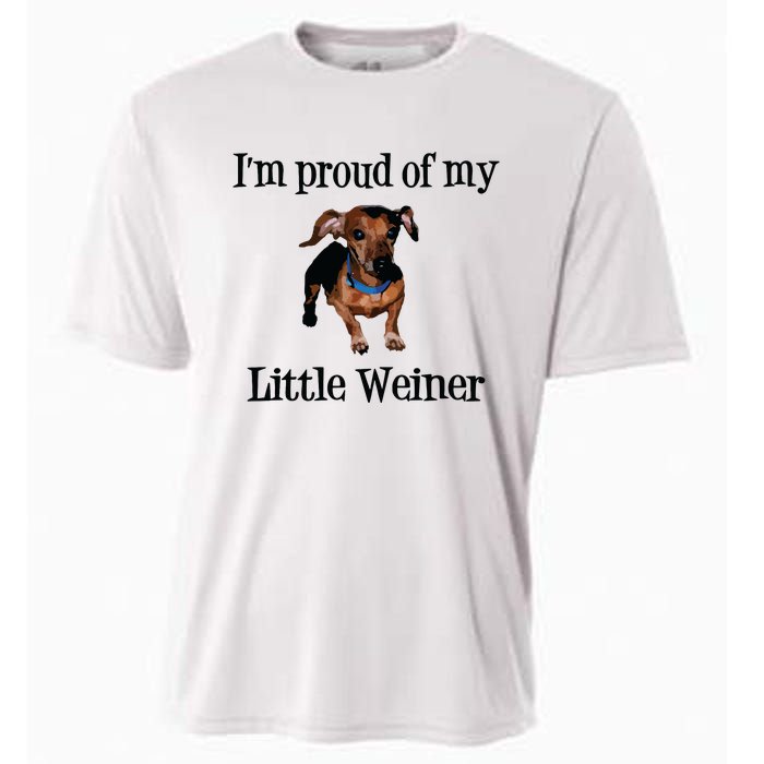 Im Proud Of My Little Weiner Funny Dog Lover Animal Lover Cooling Performance Crew T-Shirt