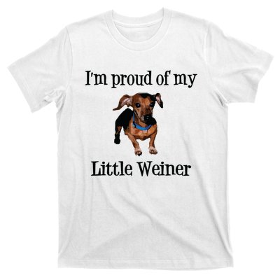 Im Proud Of My Little Weiner Funny Dog Lover Animal Lover T-Shirt