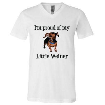 Im Proud Of My Little Weiner Funny Dog Lover Animal Lover V-Neck T-Shirt