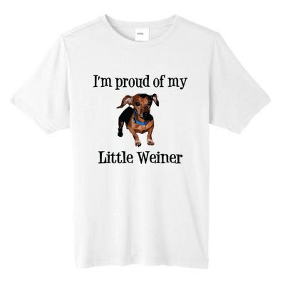 Im Proud Of My Little Weiner Funny Dog Lover Animal Lover Tall Fusion ChromaSoft Performance T-Shirt