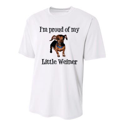 Im Proud Of My Little Weiner Funny Dog Lover Animal Lover Performance Sprint T-Shirt