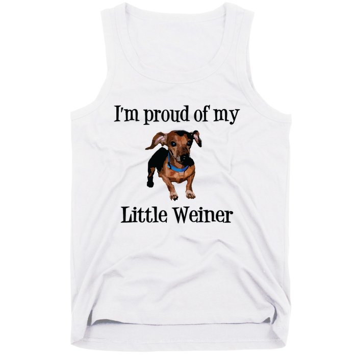 Im Proud Of My Little Weiner Funny Dog Lover Animal Lover Tank Top