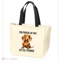 I’M Proud Of My Little Weiner Funny Wiener Dog Zip Tote Bag