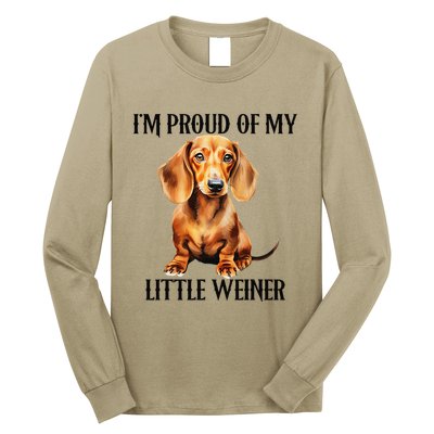 I’M Proud Of My Little Weiner Funny Wiener Dog Long Sleeve Shirt