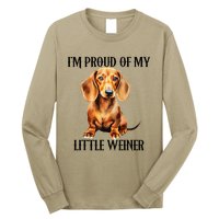 I’M Proud Of My Little Weiner Funny Wiener Dog Long Sleeve Shirt