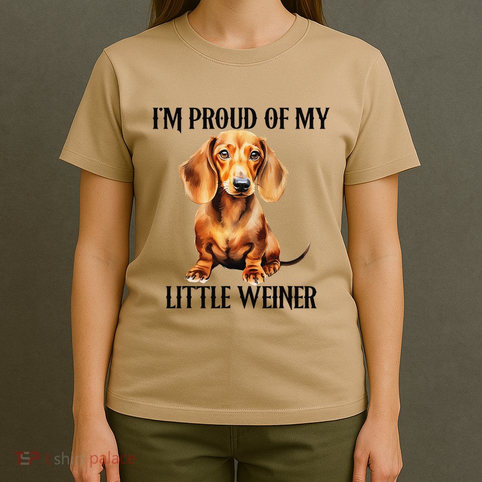 I’M Proud Of My Little Weiner Funny Wiener Dog T-Shirt