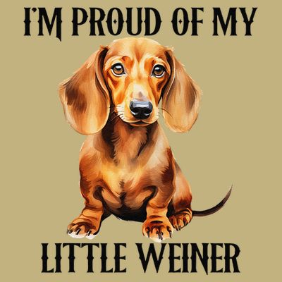I’M Proud Of My Little Weiner Funny Wiener Dog T-Shirt