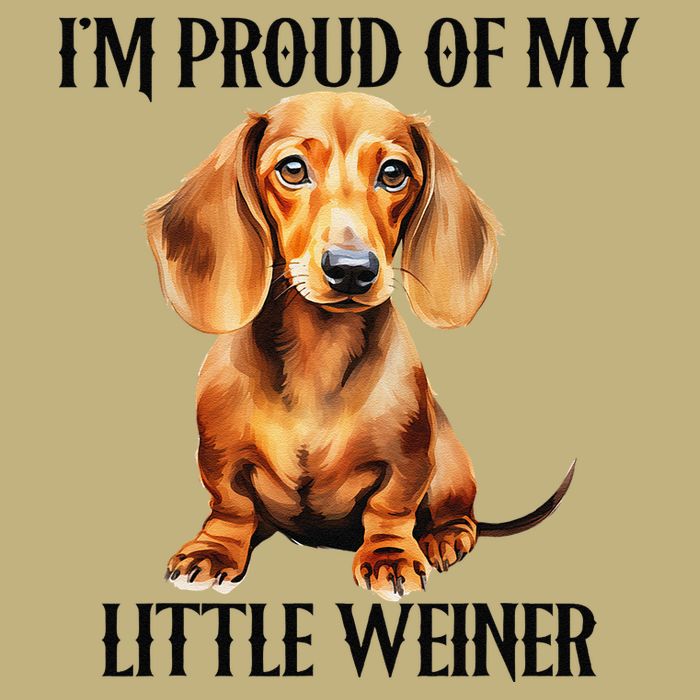 I’M Proud Of My Little Weiner Funny Wiener Dog Magnet
