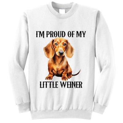 I’M Proud Of My Little Weiner Funny Wiener Dog Sweatshirt