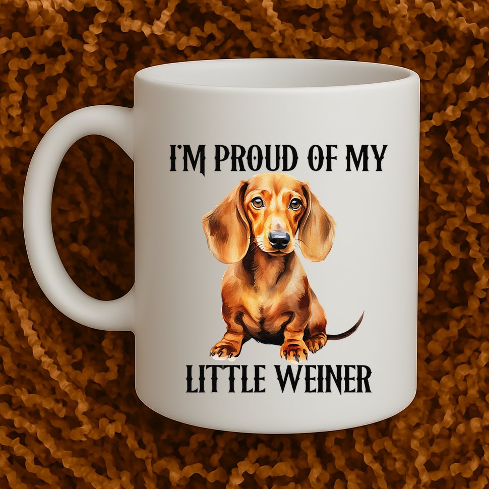 I’M Proud Of My Little Weiner Funny Wiener Dog Mug