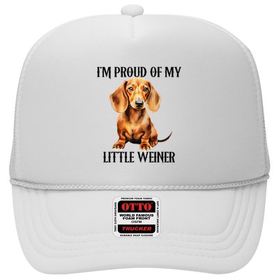 I’M Proud Of My Little Weiner Funny Wiener Dog Trucker Hat