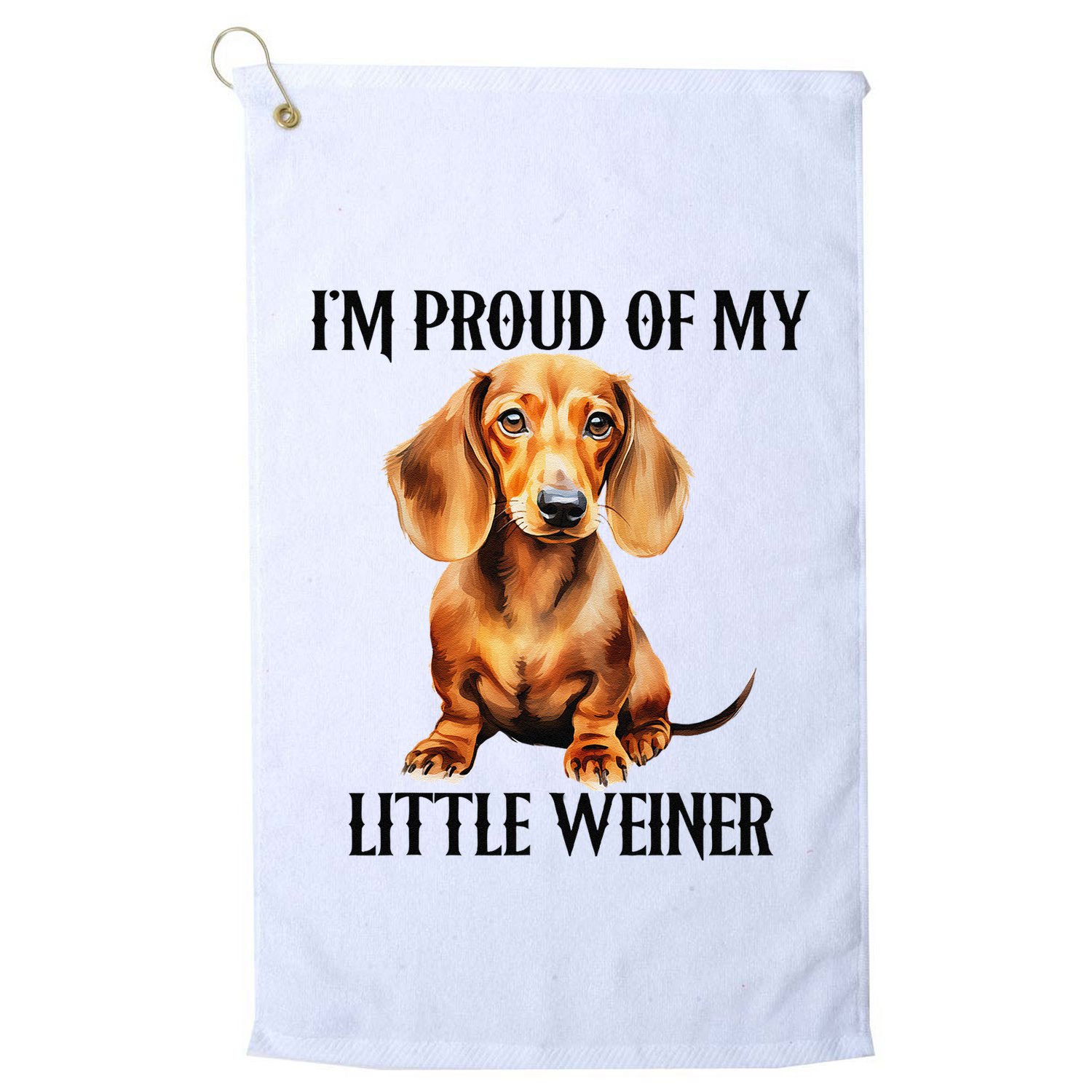 I’M Proud Of My Little Weiner Funny Wiener Dog Golf Towel