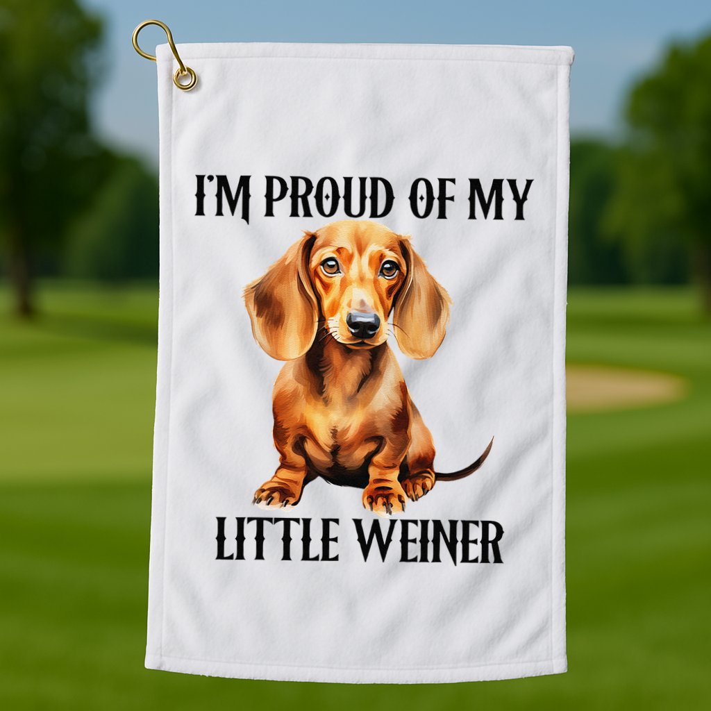 I’M Proud Of My Little Weiner Funny Wiener Dog Golf Towel