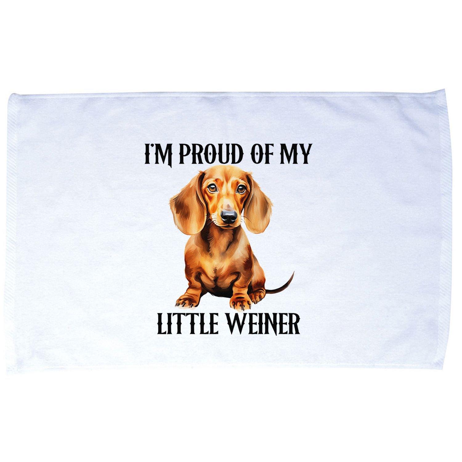 I’M Proud Of My Little Weiner Funny Wiener Dog Microfiber Hand Towel
