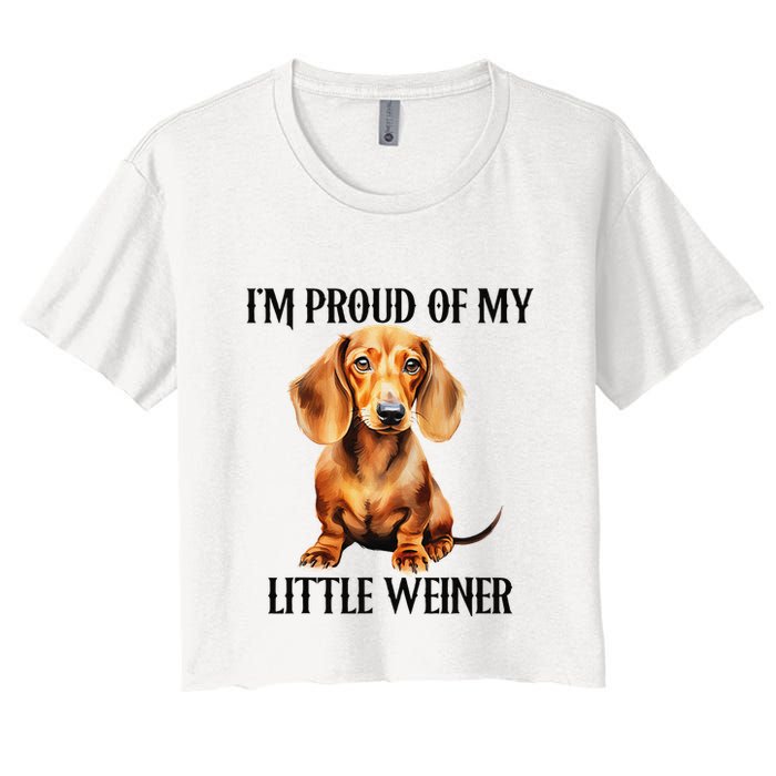 I’M Proud Of My Little Weiner Funny Wiener Dog Crop Top