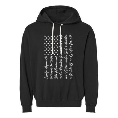 I Pledge Of Allegiance The Flag Of The United States Of USA Garment-Dyed Fleece Hoodie