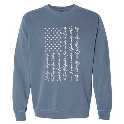 I Pledge Of Allegiance The Flag Of The United States Of USA Garment-Dyed Sweatshirt