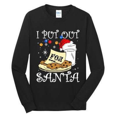 I Put Out For Santa Milk And Cookies Christmas Funny Sarcasm Tall Long Sleeve T-Shirt