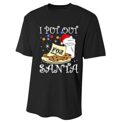 I Put Out For Santa Milk And Cookies Christmas Funny Sarcasm Performance Sprint T-Shirt