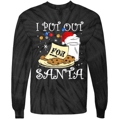 I Put Out For Santa Milk And Cookies Christmas Funny Sarcasm Tie-Dye Long Sleeve Shirt